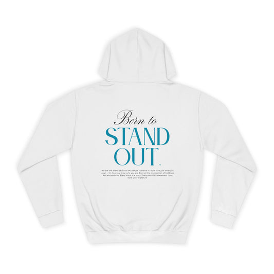 Born to Stand Out Hoodie
